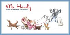 Mr. Handy - Man's Best Friend. Reinvented. Open Edition Lithograph