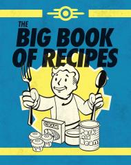 Fallout: The Official Vault-Tec Big Book of Recipes